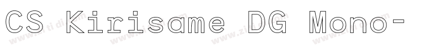 CS Kirisame DG Mono字体转换 CS Kirisame DG Mono字体转换